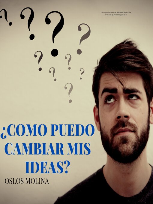 Title details for ¿Como puedo cambiar mis ideas? by Oslos Molina - Available